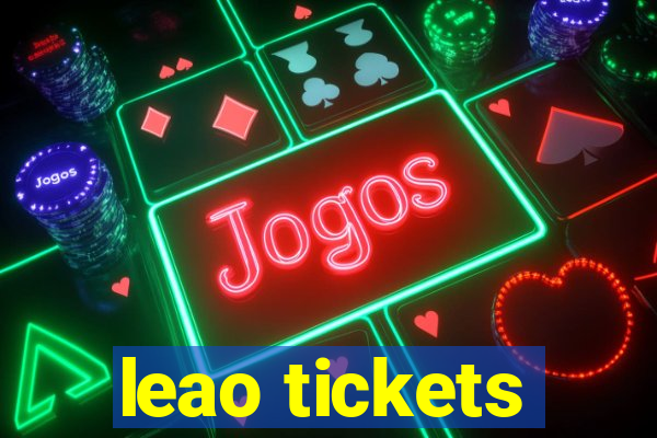 leao tickets